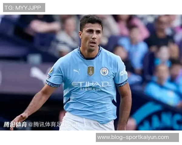 罗德里因肌肉受伤缺席后重返曼城训练状态回暖